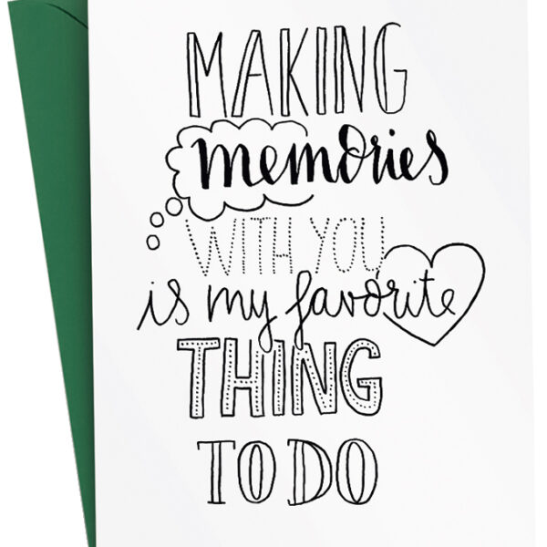Groetkaart 'Herinneringen maken met jou is mijn...'